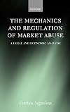 The mechanics and regulation of market abuse : a legal and economic analysis