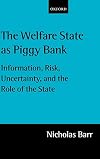 The Welfare State As Piggy Bank: Information, Risk, Uncertainty, and the Role of the State