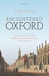 Enlightened Oxford: The University and the Cultural and Political Life of Eighteenth-Century Britain and Beyond