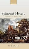 Spinozas Heresy Immortality And The Jewish Mind