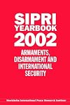 SIPRI Yearbook 2002: Armaments, Disarmament and International Security