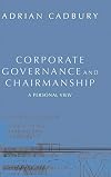 Corporate Governance and Chairmanship: A Personal View