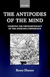 The Antipodes of the Mind: Charting the Phenomenology of the Ayahuasca Experience