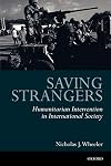 Saving Strangers: Humanitarian Intervention in International Society