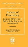 Eadmer Of Canterbury Lives And Miracles Of Saints Oda Dunstan And Oswald