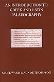 An Introduction To Greek And Latin Palaeography