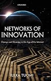 Networks of Innovation: Change and Meaning in the Age of the Internet