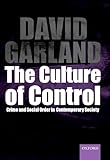 The Culture Of Control Crime And Social Order In Contemporary Society