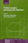 Political Leaders and Democratic Elections (Comparative European Politics)