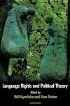 Language Rights and Political Theory