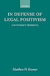 In Defense of Legal Positivism: Law without Trimmings