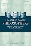 Learning from Six Philosophers: Descartes, Spinoza, Leibniz, Locke, Berkeley, Hume, Volume 2
