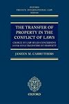 The Transfer of Property in the Conflict of Laws: Choice of Law Rules concerning Inter Vivos Transfers of Property