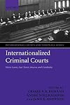 Internationalized Criminal Courts: Sierra Leone, East Timor, Kosovo, and Cambodia