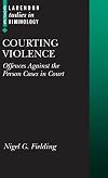 Courting Violence: Offenses against the Person Cases in Court