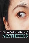 The Oxford Handbook of Aesthetics