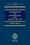 Agreements on Jurisdiction and Choice of Law