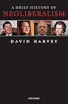 A Brief History of Neoliberalism