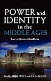 Power and Identity in the Middle Ages: Essays in Memory of Rees Davies