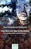 From Marx and Mao to the Market: The Economics and Politics of Agricultural Transition