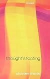 Thought's Footing: Themes in Wittgenstein's Philosophical Investigations