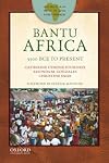 Bantu Africa: 3500 BCE to Present