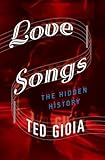 Love Songs The Hidden History
