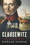 Clausewitz: His Life and Work