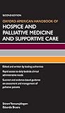 Oxford American Handbook Of Hospice And Palliative Medicine And Supportive Care