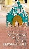 Sectarian Politics in the Persian Gulf