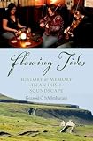 Flowing Tides History And Memory In An Irish Soundscape