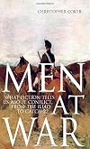 Men At War: What Fiction Tells us About Conflict, From The Iliad to Catch-22