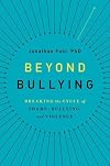 Beyond Bullying: Breaking the Cycle of Shame, Bullying, and Violence