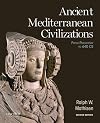 Ancient Mediterranean Civilizations: From Prehistory to 640 CE