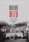 Being Mizo: Identity and Belonging in Northeast India