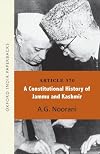 Article 370: A Constitutional History of Jammu and Kashmir