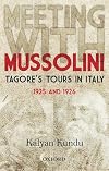Meeting with Mussolini : Tagore's tour in Italy, 1925 and 1926