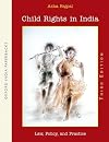 Child Rights in India: Law, Policy, and Practice, 3rd Ed.