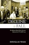 Decline to Fall: The Making of British Macro-economic Policy and the 1976 IMF Crisis