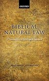 Biblical Natural Law: A Theocentric and Teleological Approach