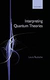 Interpreting Quantum Theories
