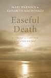 Easeful Death: Is There a Case for Assisted Suicide