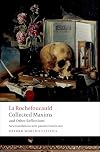 Collected Maxims and Other Reflections (Oxford World's Classics)