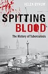 Spitting Blood: The history of tuberculosis