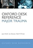 OXFORD DESK REFERENCE MAJOR TRAUMA