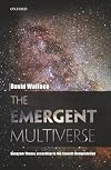 The Emergent Multiverse: Quantum Theory according to the Everett Interpretation