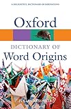 Oxford Dictionary Of Word Origins Oxford Quick Reference