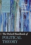 The Oxford Handbook Of Political Theory