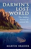 Darwins Lost World The Hidden History Of Animal Life