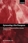 Epistemology after Protagoras: Responses to Relativism in Plato, Aristotle, and Democritus